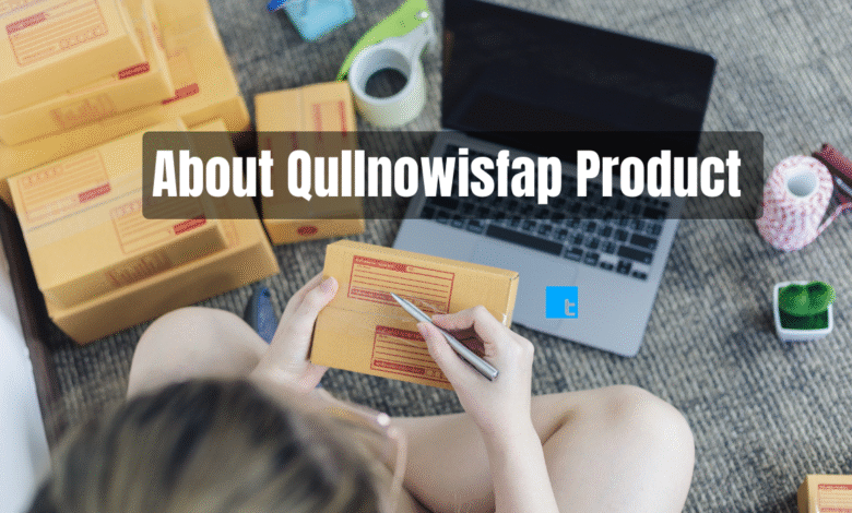 About Qullnowisfap Products
